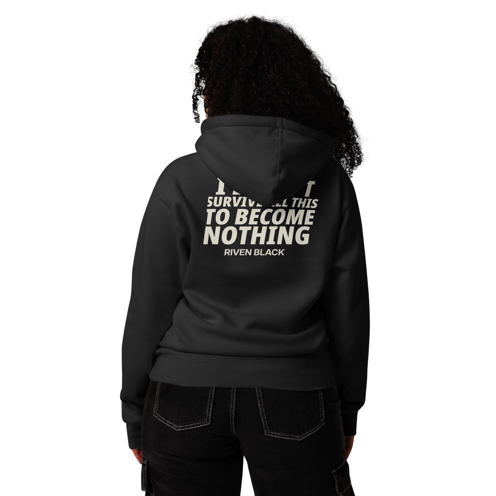 I Didn’t Survive All This Hoodie